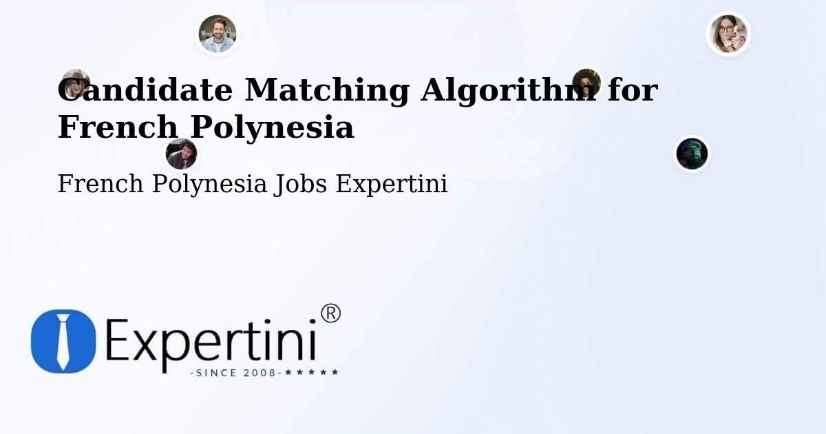 Candidate Matching Algorithm Overview – Nutae - French Polynesia Jobs Expertini