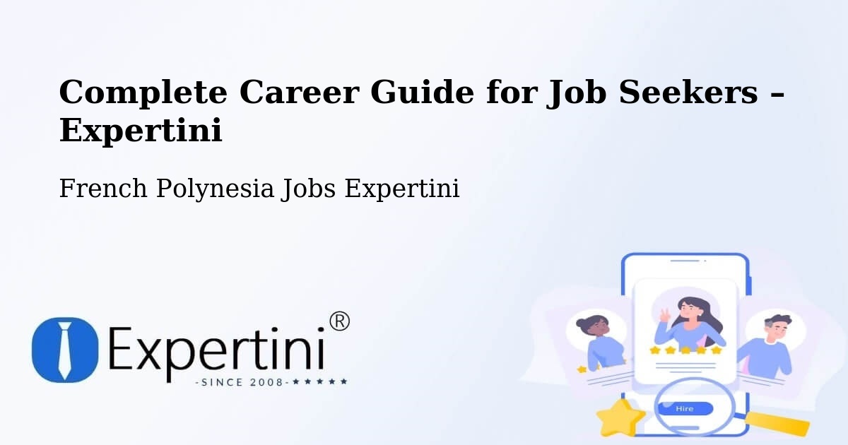 Career Guide for Job Seekers – Nutae - Nutae, French Polynesia Jobs Expertini