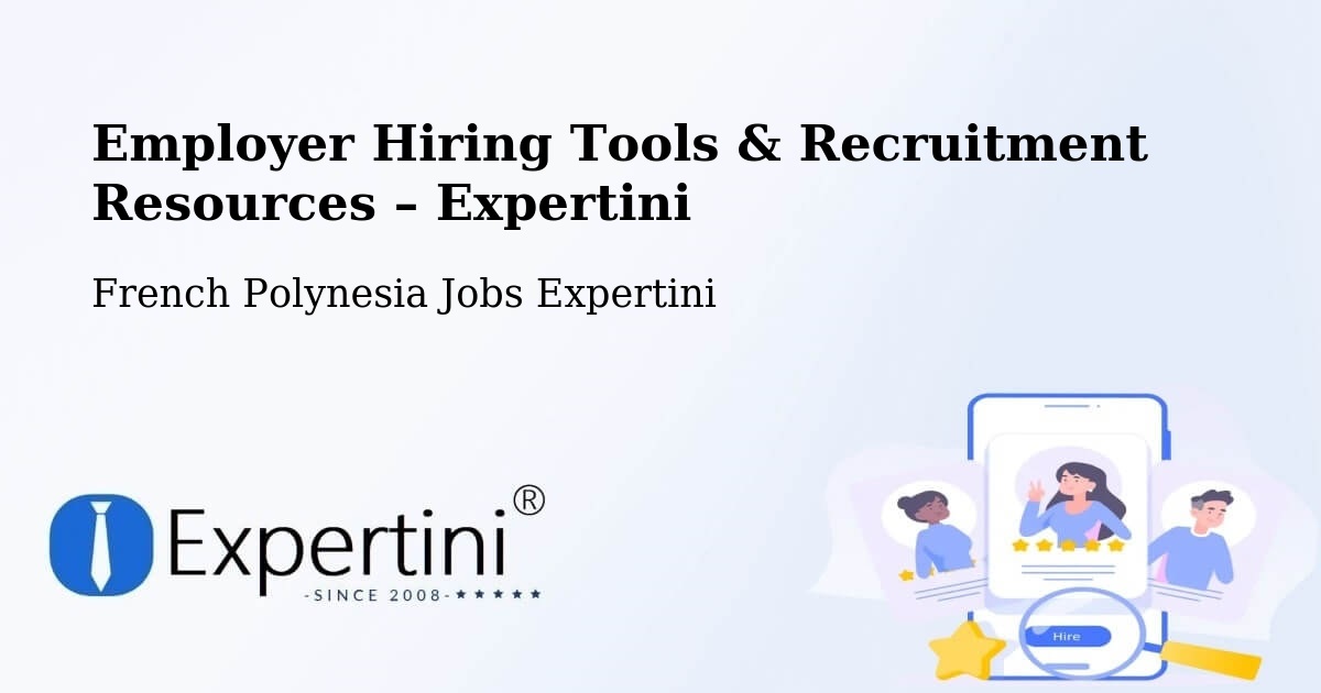 Employer Hiring Tools & Recruitment Resources – Nutae - Nutae, French Polynesia Jobs Expertini