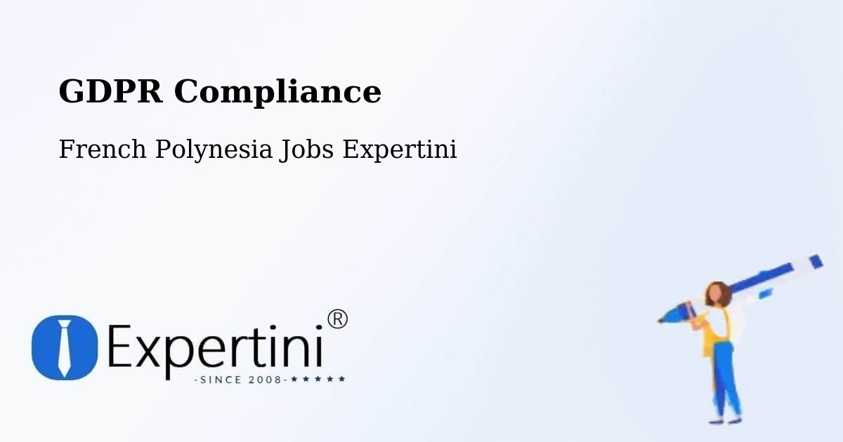 EU GDPR Compliance Statement – Nutae - French Polynesia Jobs Expertini