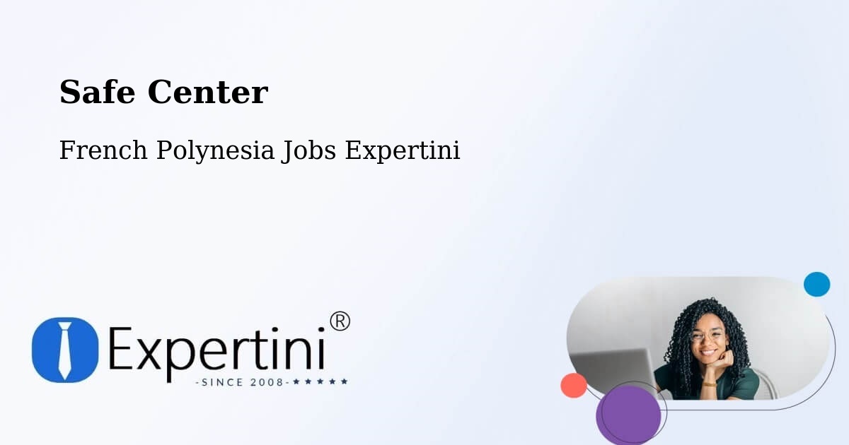Safety Center – Nutae - French Polynesia Jobs Expertini
